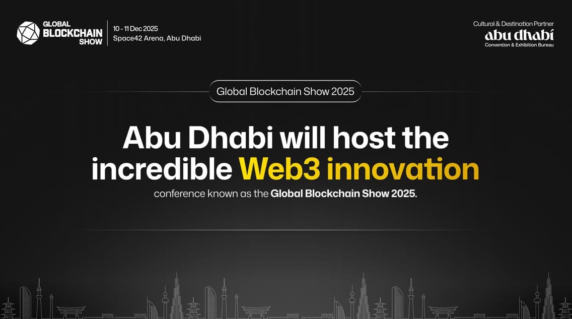 Global Blockchain Show 2025 To Spotlight Web3 Innovation In Abu Dhabi